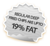 Regular deep fried chips are up to 19.5% fat